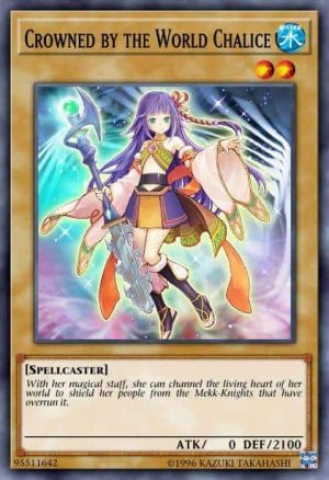 Crowned by the World Chalice - (Code of the Duelist) - (COTD-EN018) - (Common)
